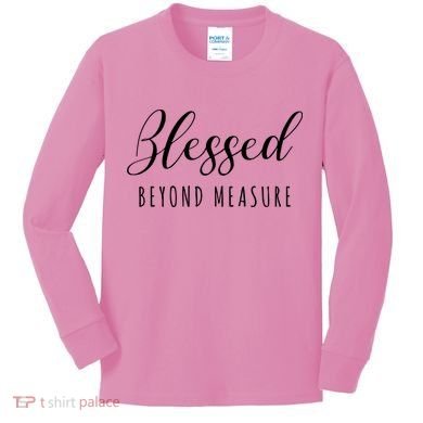 Blessed Beyond Measure Kids Long Sleeve Shirt
