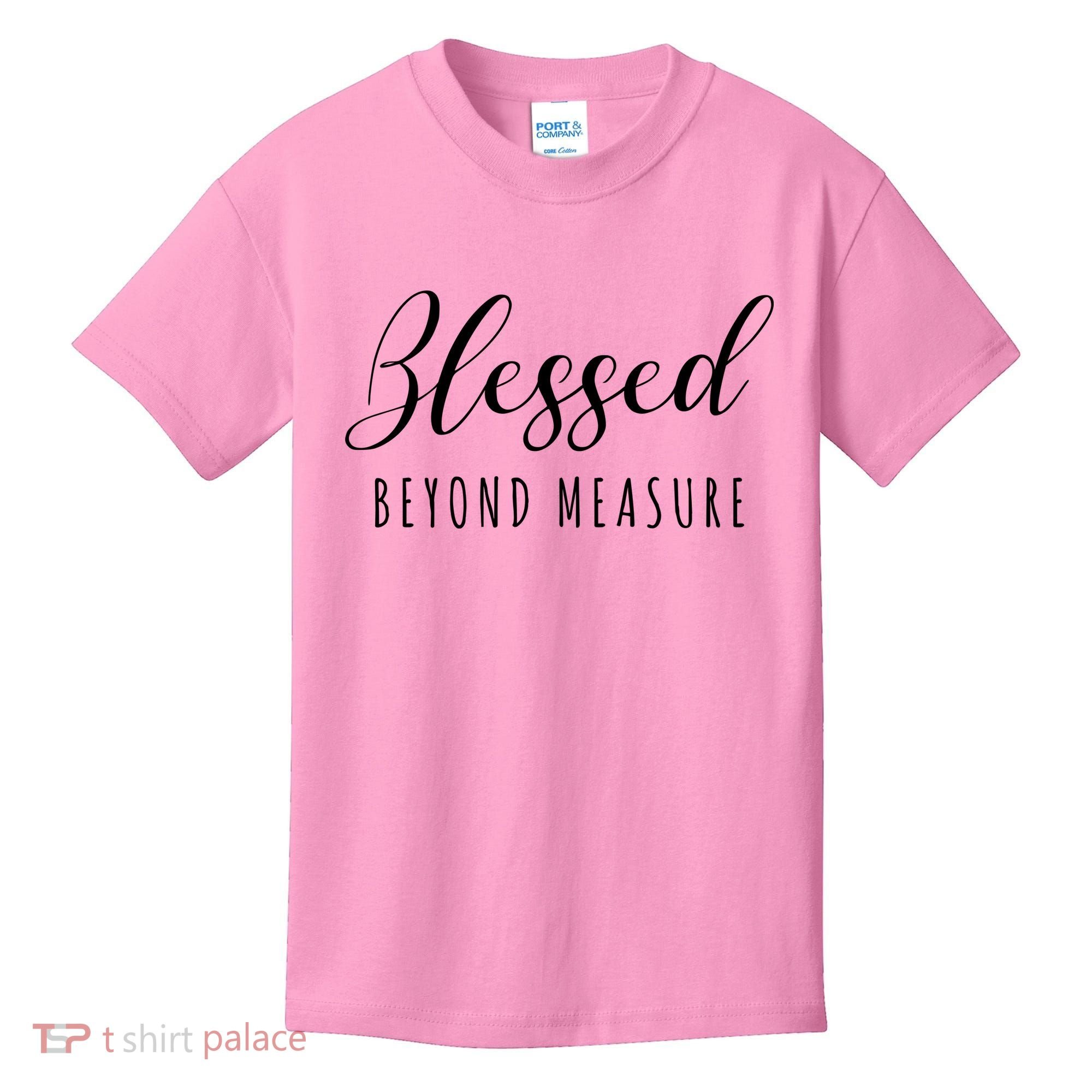 Blessed Beyond Measure Kids T-Shirt