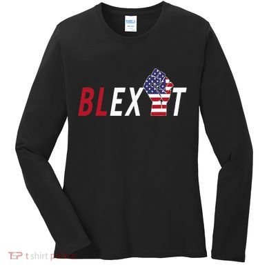 Blexit Blexit Movement Black Exit Women's Long Sleeve Shirt