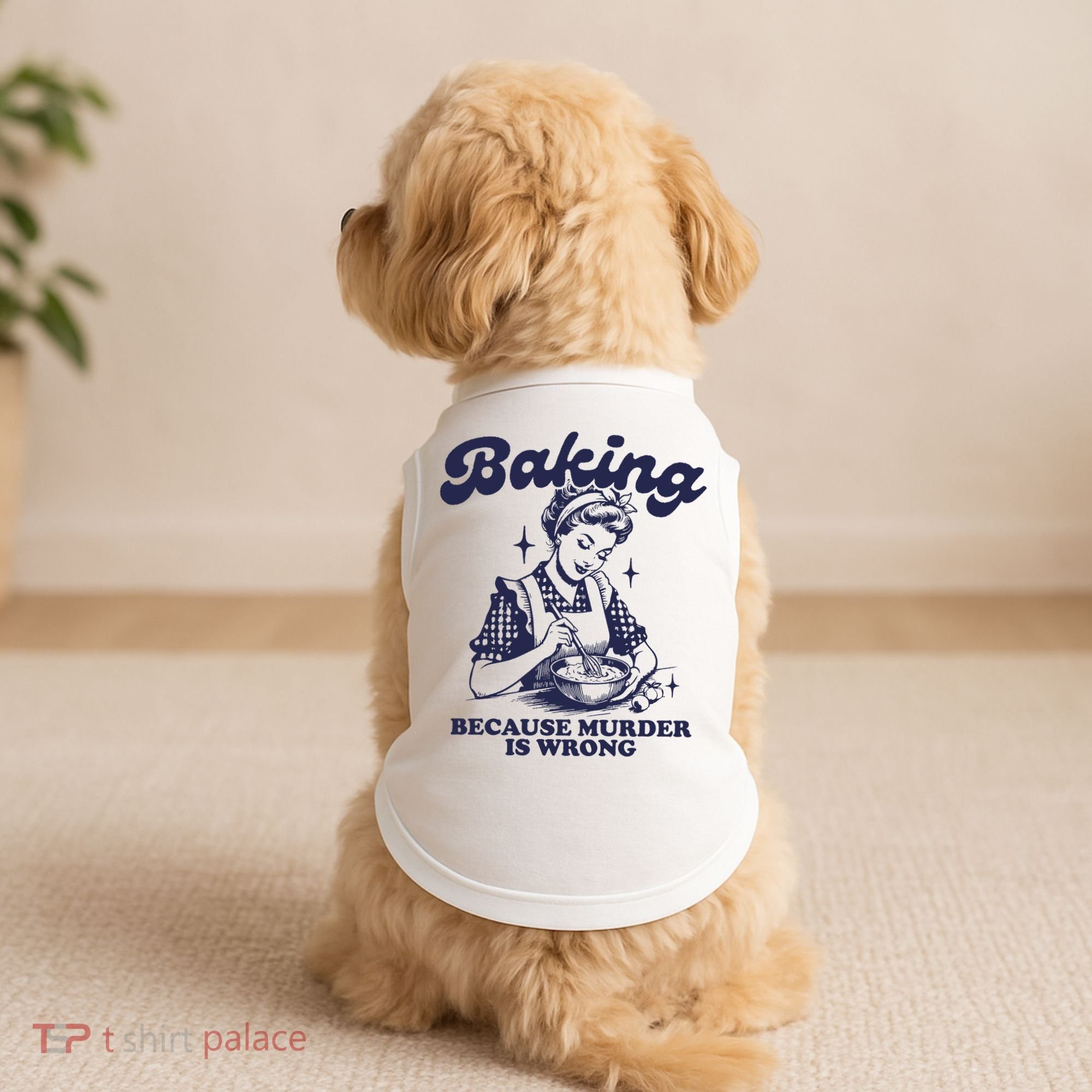 Baking Because Murder Is Wrong Doggie Tank