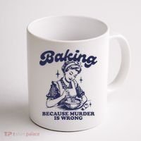 Baking Because Murder Is Wrong Coffee Mug thumb 1