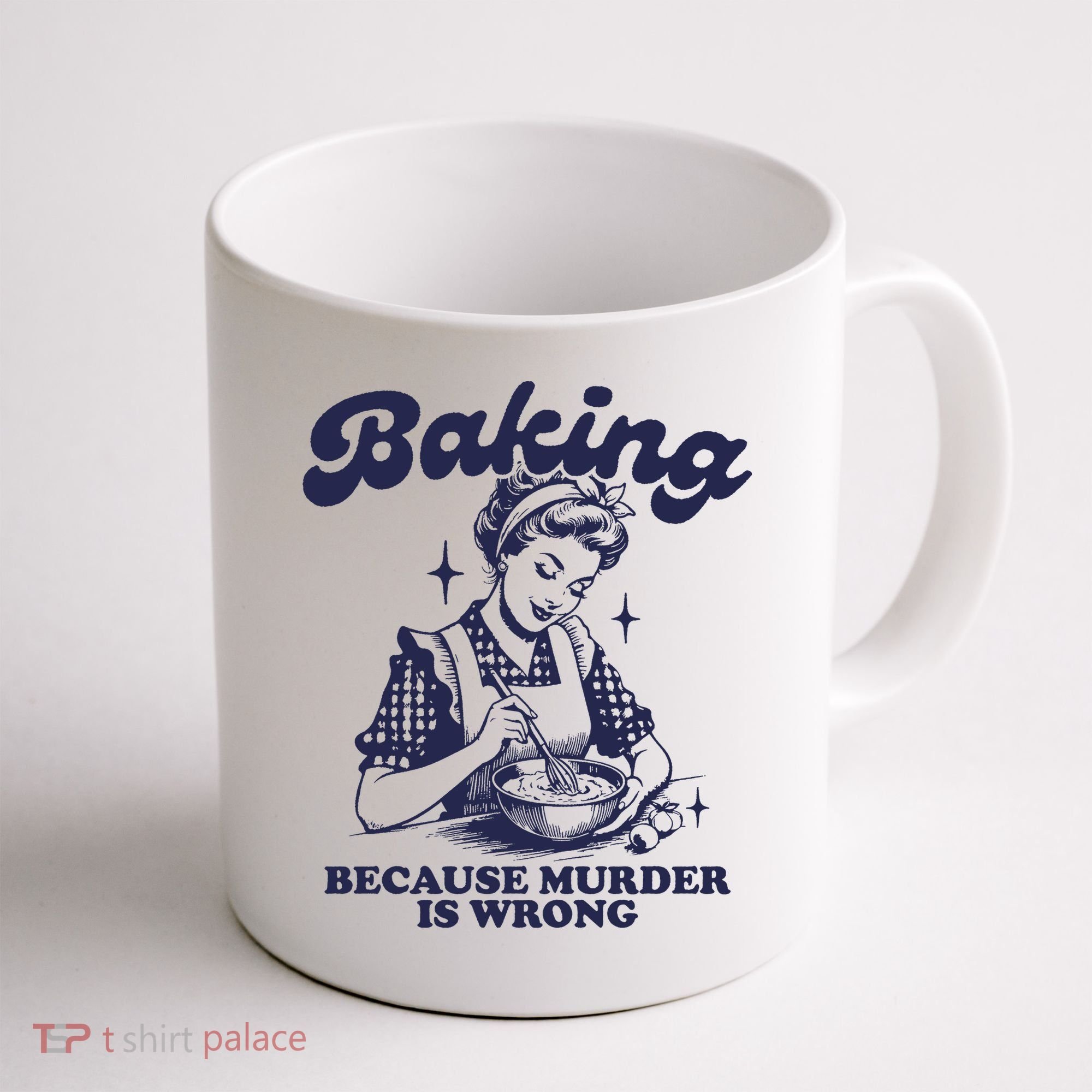 Baking Because Murder Is Wrong Coffee Mug