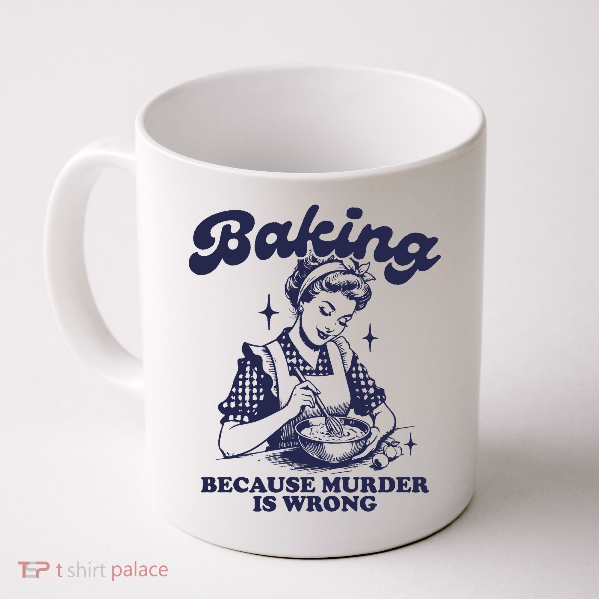 Baking Because Murder Is Wrong Coffee Mug
