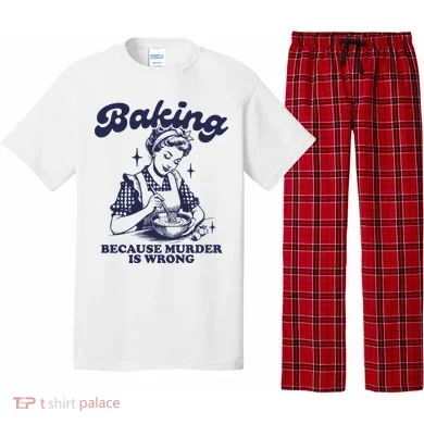 Baking Because Murder Is Wrong Pajama Set