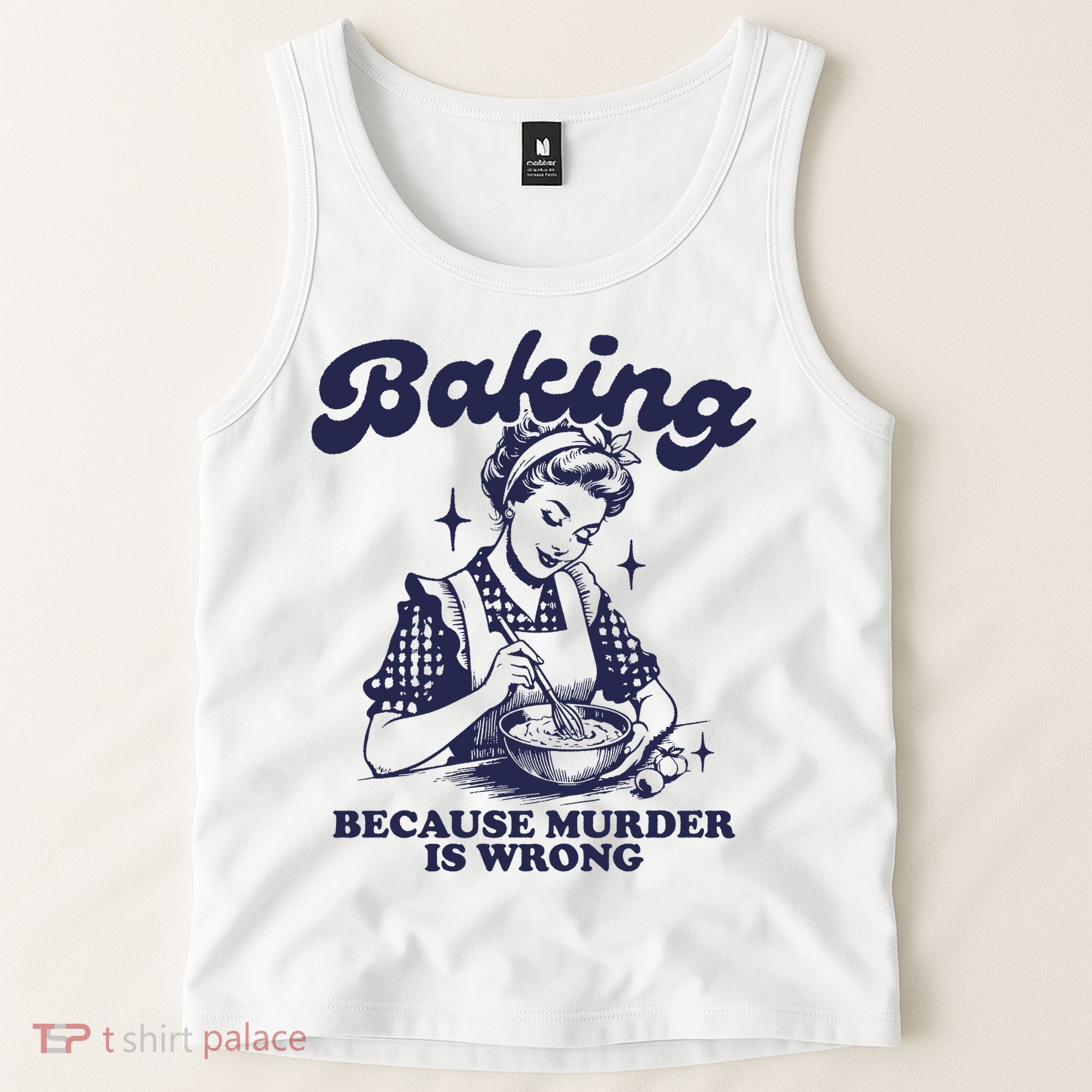 Baking Because Murder Is Wrong Tank Top