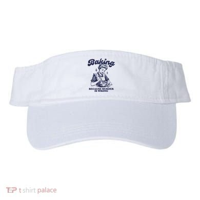 Baking Because Murder Is Wrong Visor