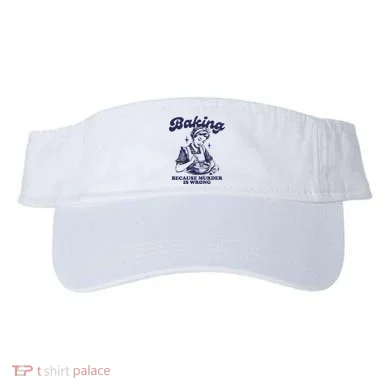 Baking Because Murder Is Wrong Visor