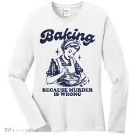Baking Because Murder Is Wrong Women's Long Sleeve Shirt thumb 0