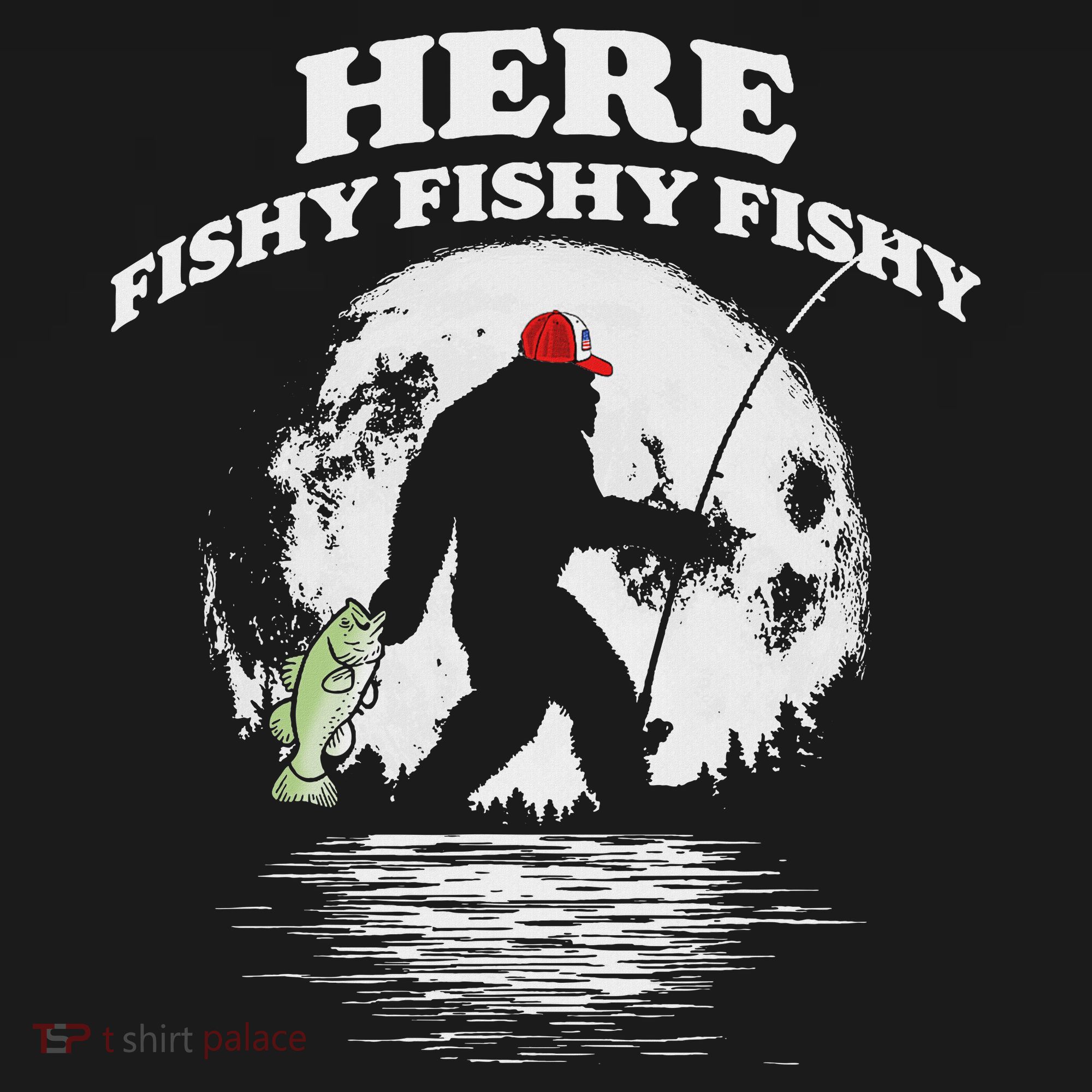 Bigfoot Bass Night Fishing! Here Fishy Bassquatch Sasquatch T-Shirt