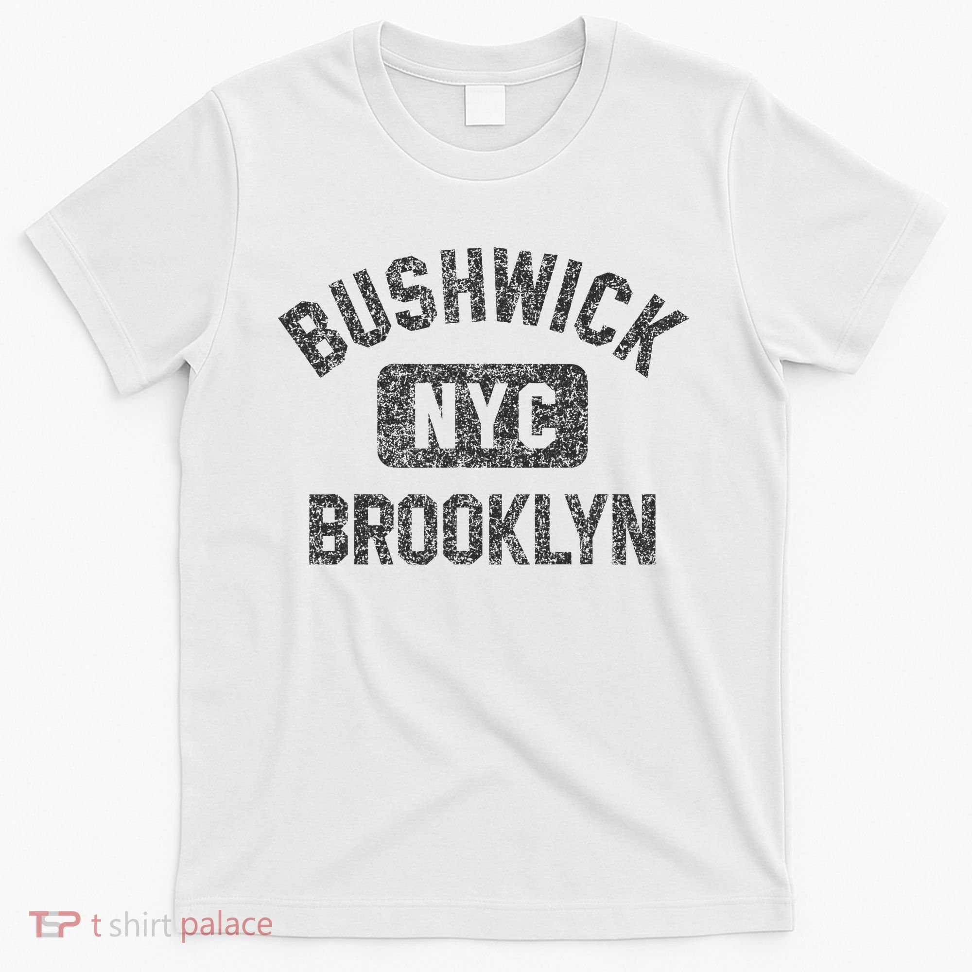 Bushwick Brooklyn Nyc Gym Style Black W Distress Black Print T-Shirt
