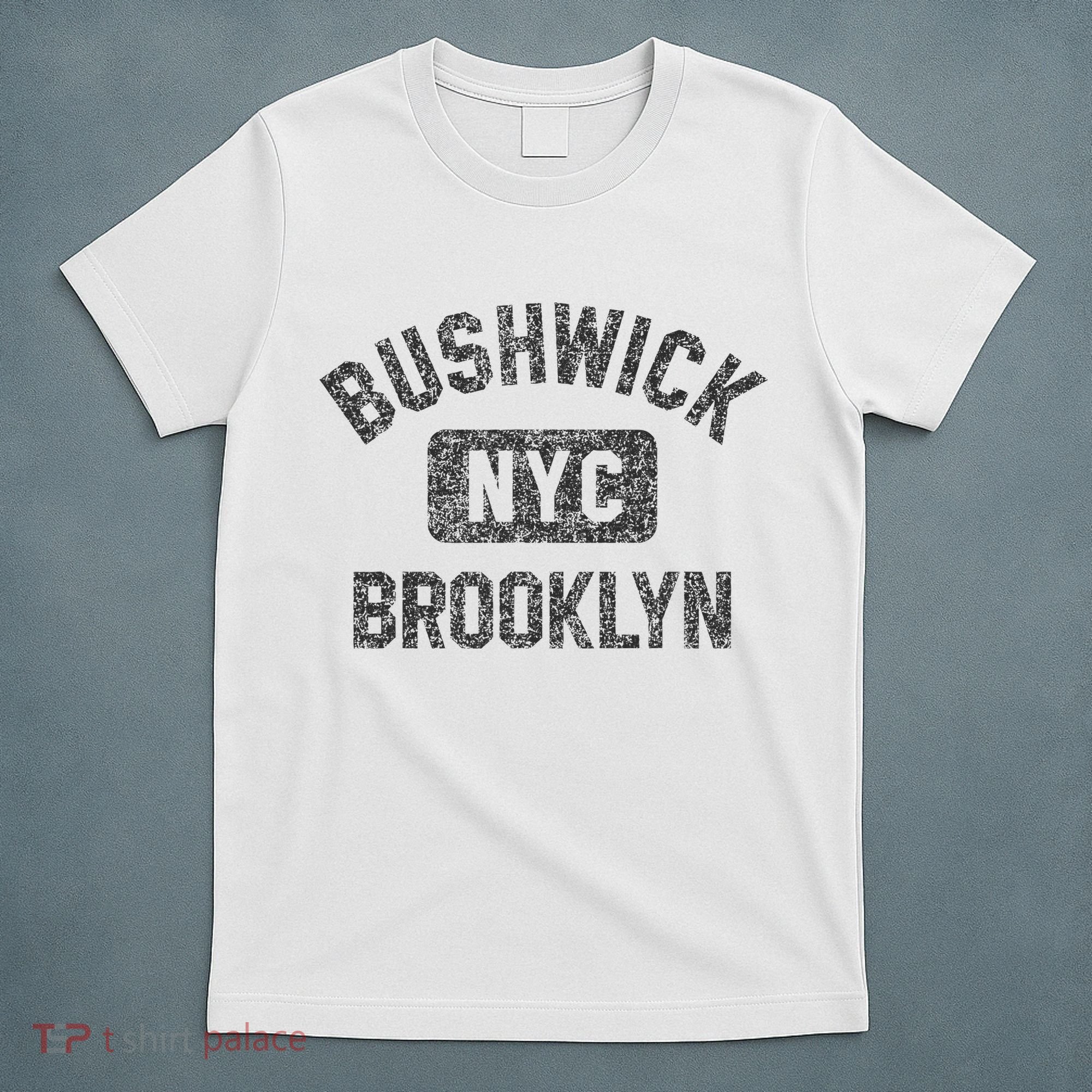 Bushwick Brooklyn Nyc Gym Style Black W Distress Black Print T-Shirt