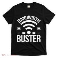 Bandwidth Buster Network Admin T-Shirt thumb 0