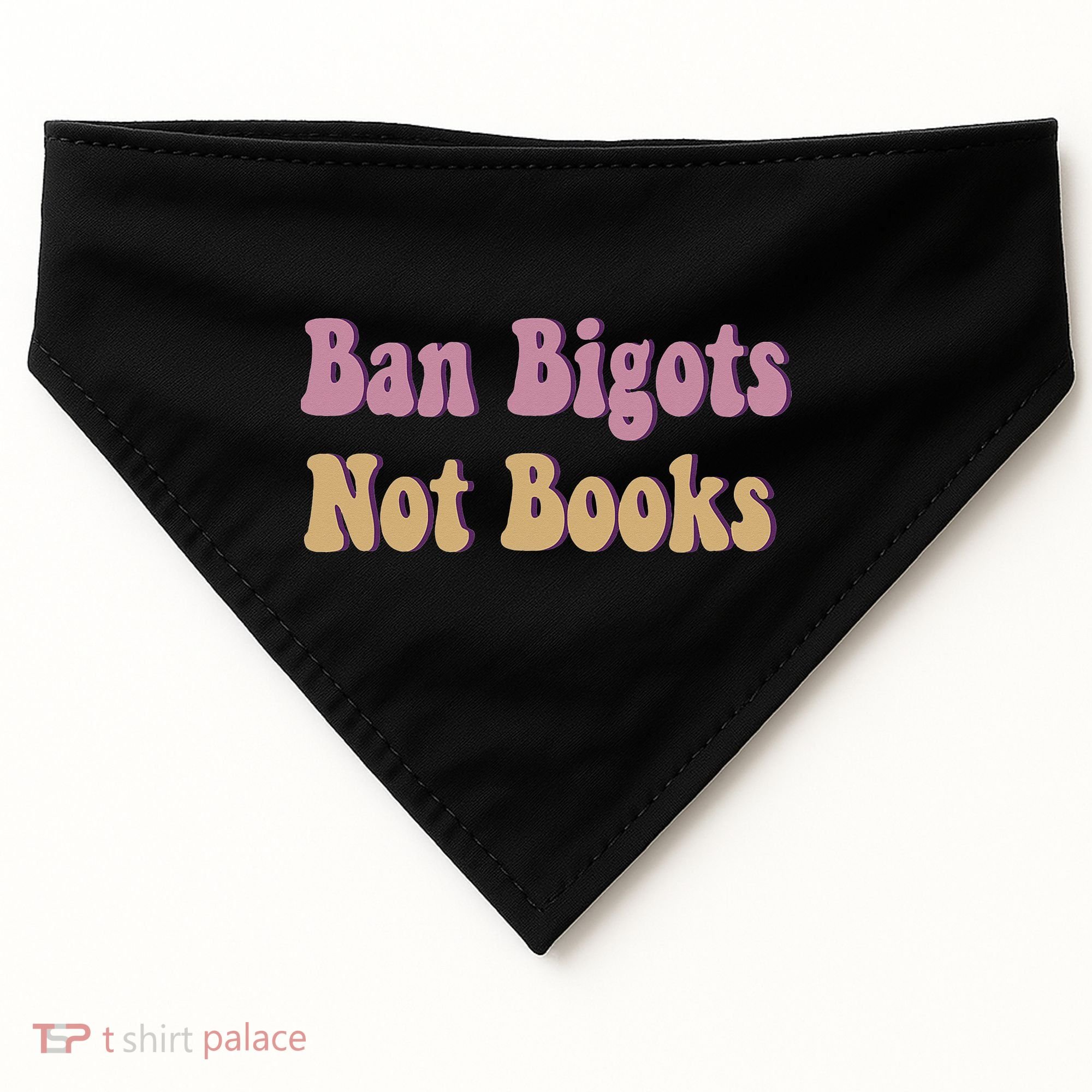 Ban Bigots Not Books Read Banned Book Social Justice Protest USA-Made Doggie Bandana