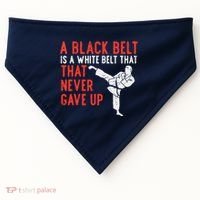 Black Belt Never Gave Up Karate Taekwondo Inspirational Gift USA-Made Doggie Bandana thumb 0