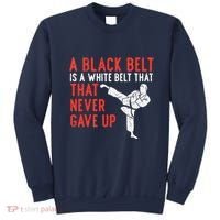 Black Belt Never Gave Up Karate Taekwondo Inspirational Gift Sweatshirt thumb 0