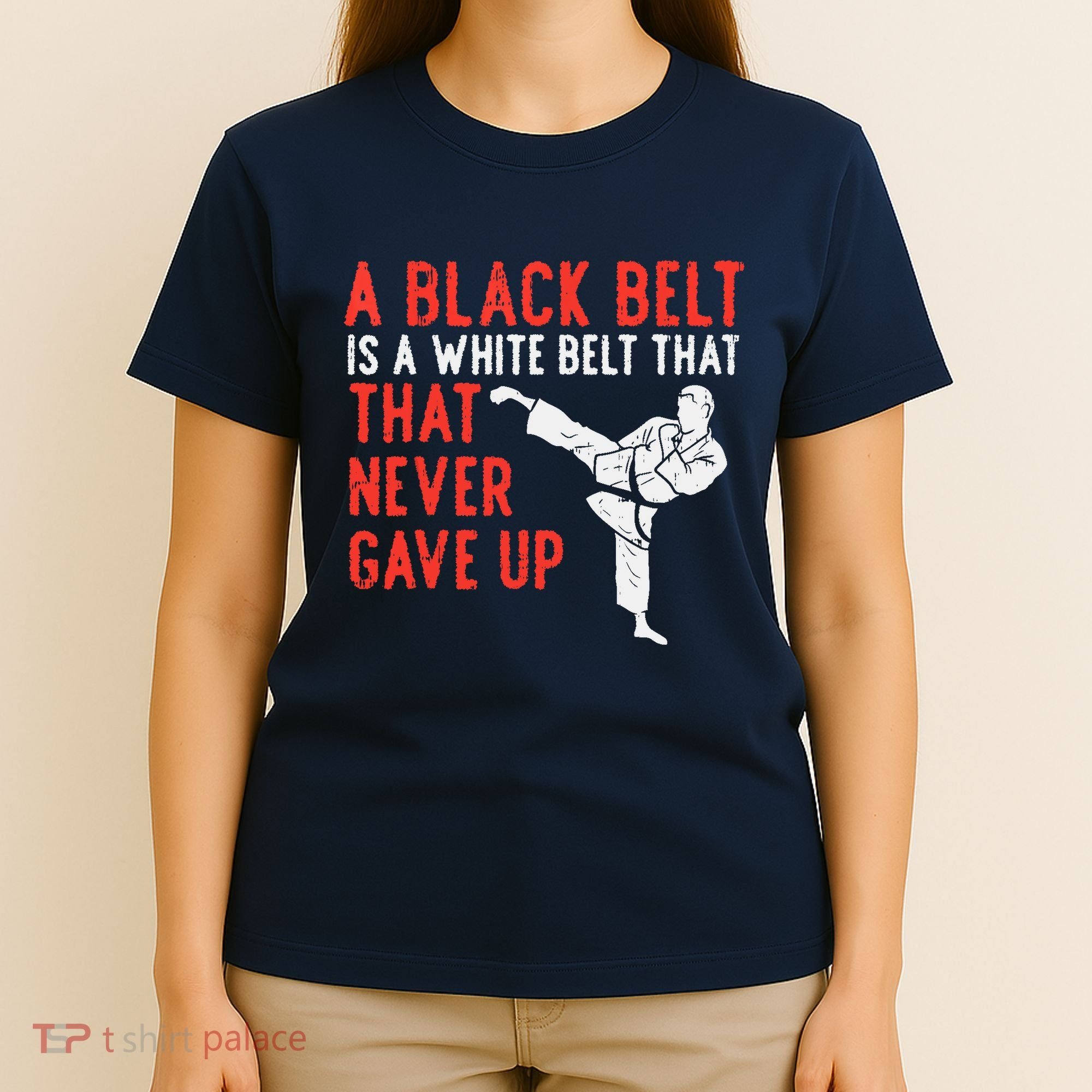 Black Belt Never Gave Up Karate Taekwondo Inspirational Gift T-Shirt