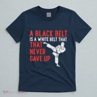 Black Belt Never Gave Up Karate Taekwondo Inspirational Gift T-Shirt thumb 5