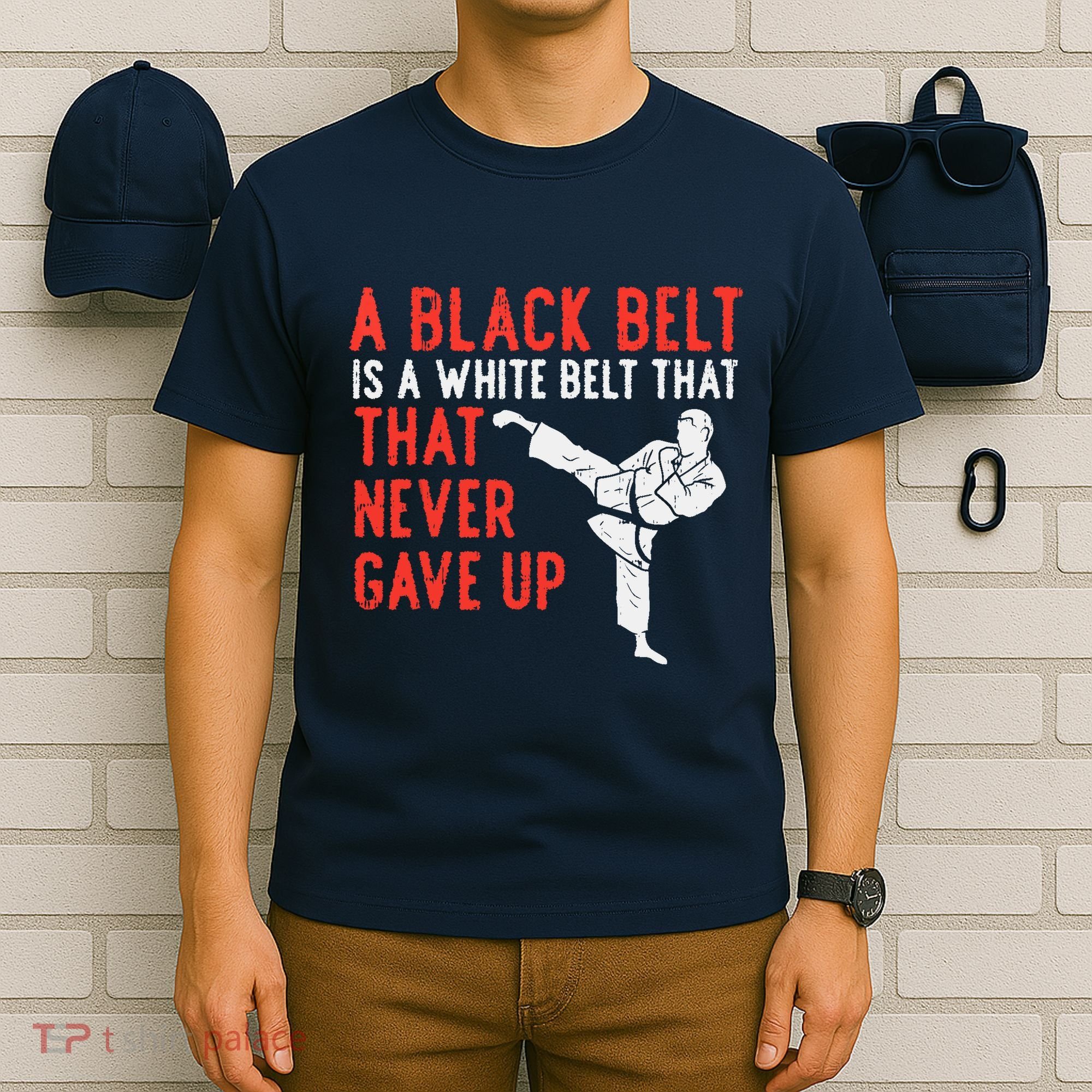 Black Belt Never Gave Up Karate Taekwondo Inspirational Gift T-Shirt
