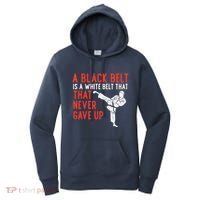 Black Belt Never Gave Up Karate Taekwondo Inspirational Gift Women's Hoodie thumb 0