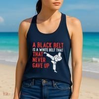 Black Belt Never Gave Up Karate Taekwondo Inspirational Gift Women's Tank Top thumb 2