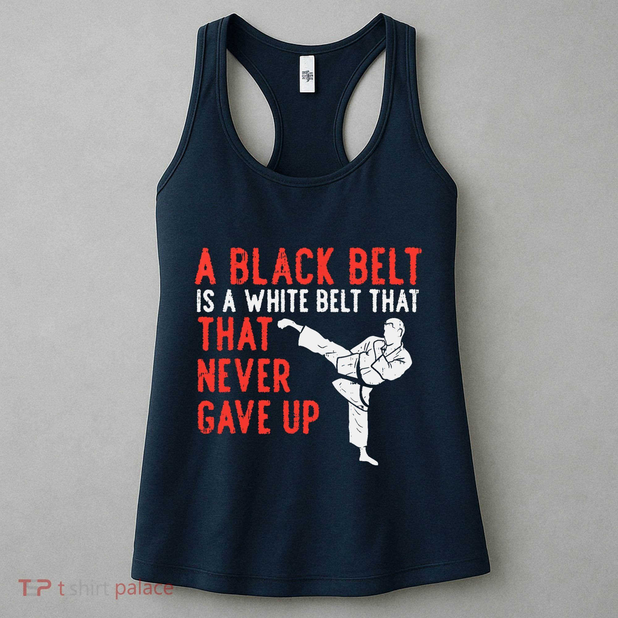 Black Belt Never Gave Up Karate Taekwondo Inspirational Gift Women's Tank Top