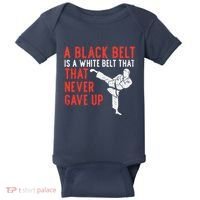 Black Belt Never Gave Up Karate Taekwondo Inspirational Gift Baby Bodysuit thumb 0