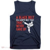 Black Belt Never Gave Up Karate Taekwondo Inspirational Gift Tank Top thumb 0