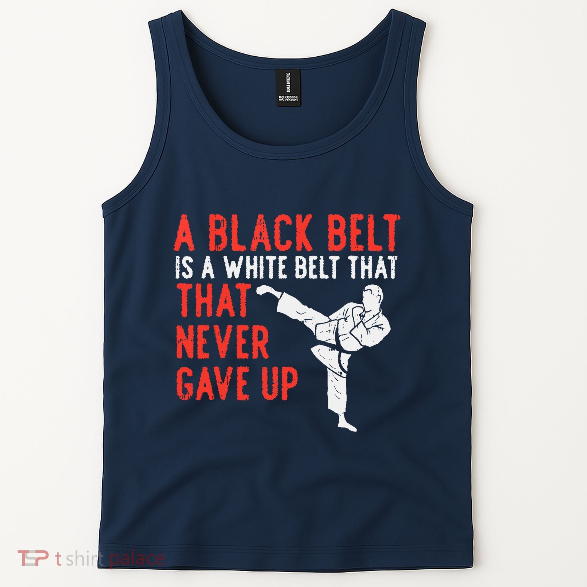 Black Belt Never Gave Up Karate Taekwondo Inspirational Gift Tank Top