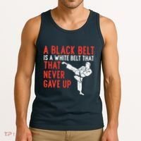 Black Belt Never Gave Up Karate Taekwondo Inspirational Gift Tank Top thumb 3