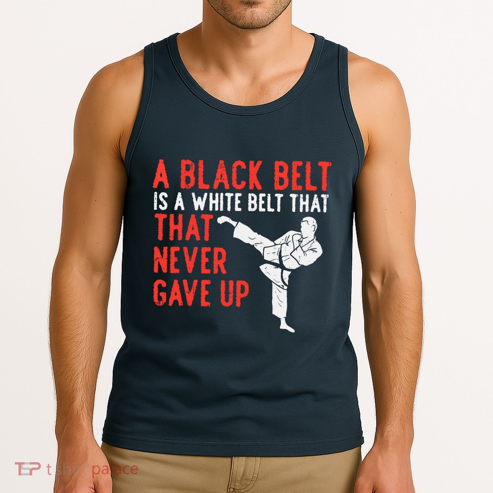 Black Belt Never Gave Up Karate Taekwondo Inspirational Gift Tank Top