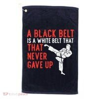 Black Belt Never Gave Up Karate Taekwondo Inspirational Gift Golf Towel thumb 0
