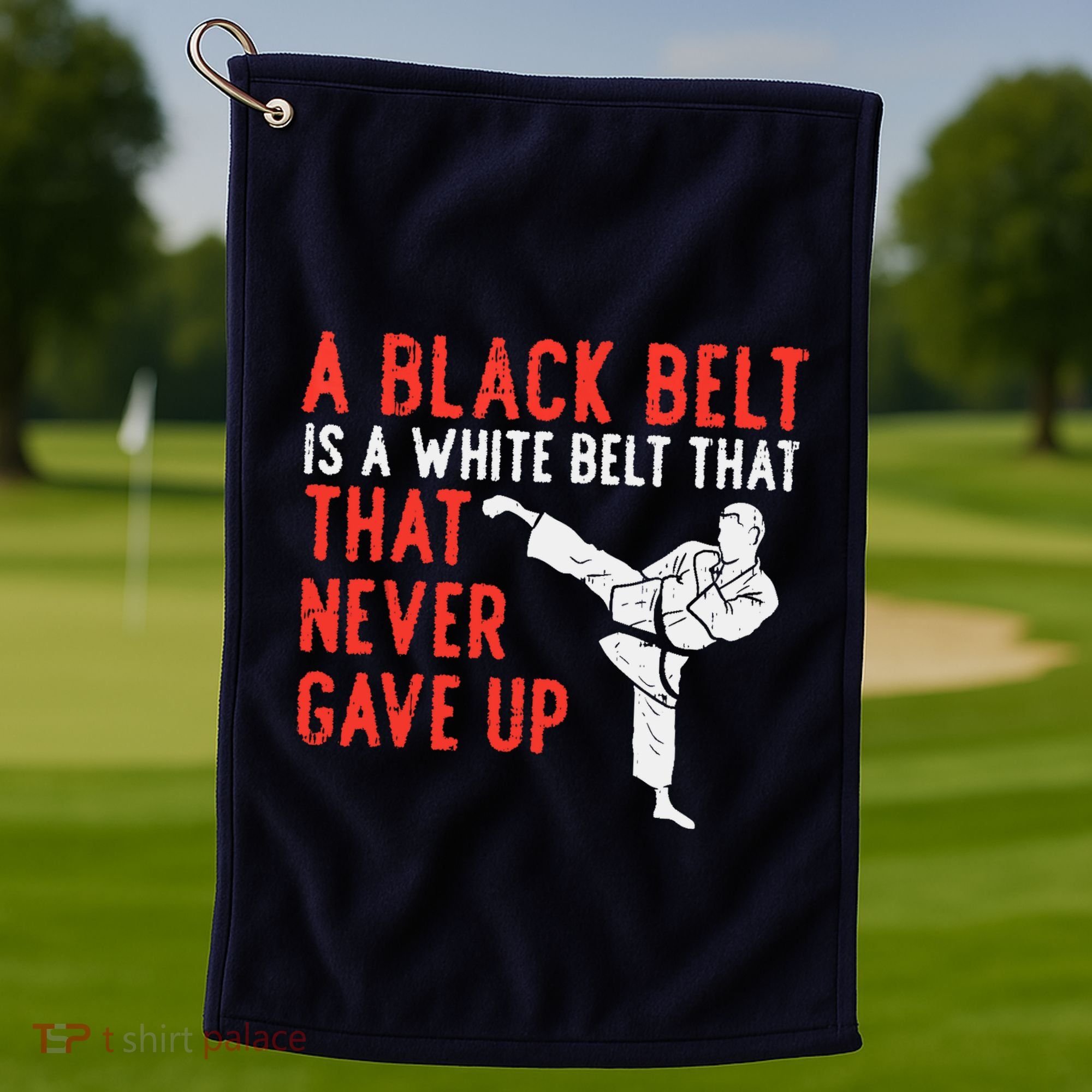 Black Belt Never Gave Up Karate Taekwondo Inspirational Gift Golf Towel