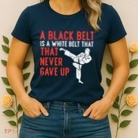 Black Belt Never Gave Up Karate Taekwondo Inspirational Gift Women's T-Shirt thumb 2