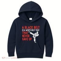 Black Belt Never Gave Up Karate Taekwondo Inspirational Gift Kids Hoodie thumb 0