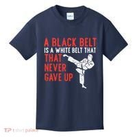 Black Belt Never Gave Up Karate Taekwondo Inspirational Gift Kids T-Shirt thumb 0
