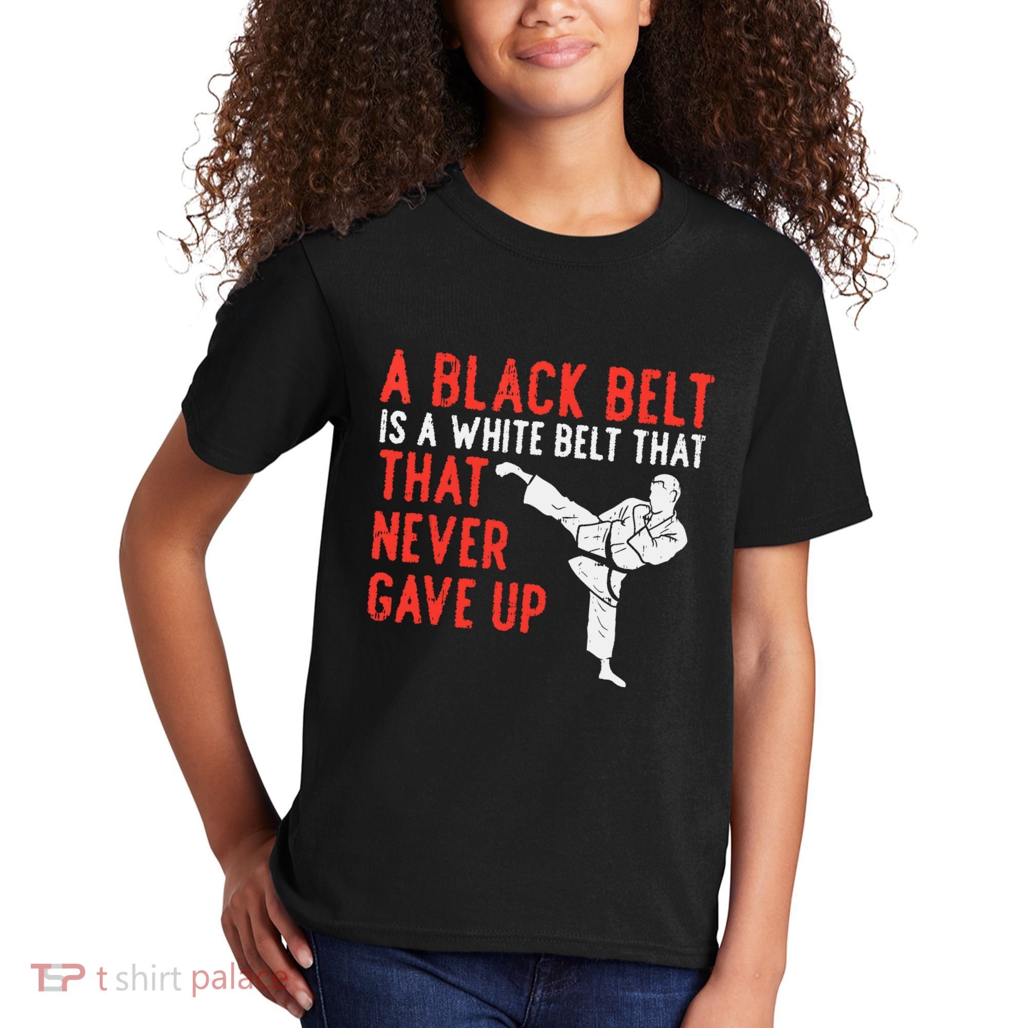 Black Belt Never Gave Up Karate Taekwondo Inspirational Gift Kids T-Shirt