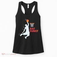Best Basketballer Of All Time Just Dunk It Basketball Lover Women's Tank Top thumb 0