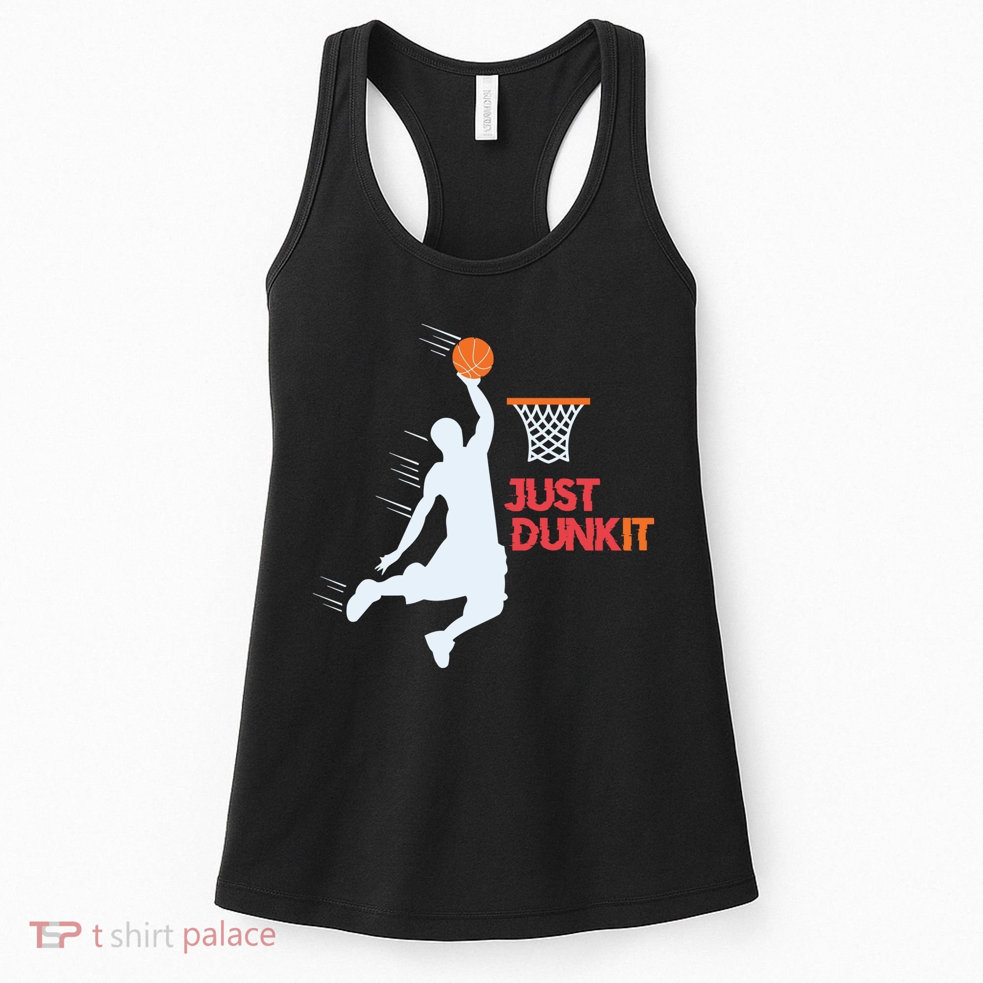Best Basketballer Of All Time Just Dunk It Basketball Lover Women's Tank Top