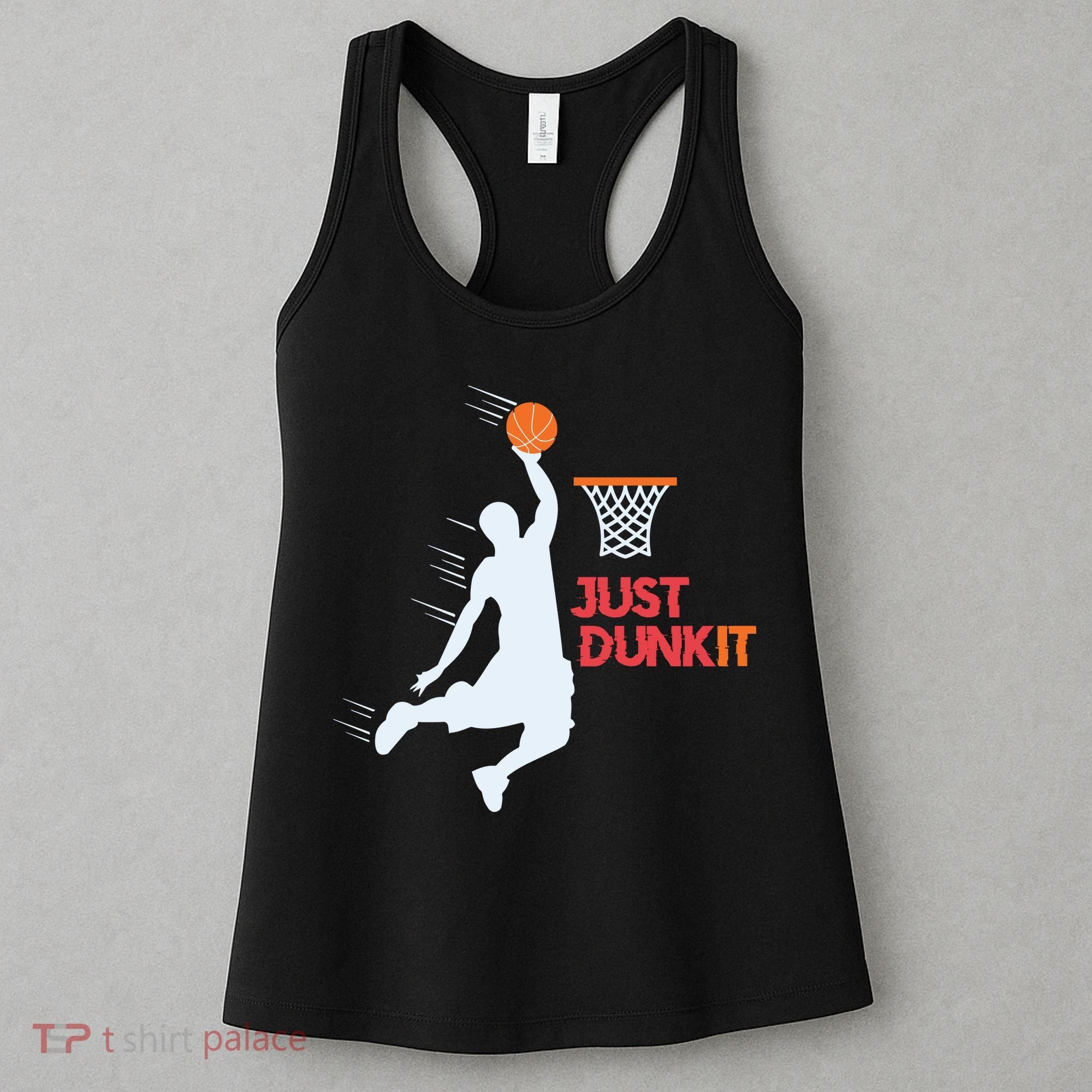 Best Basketballer Of All Time Just Dunk It Basketball Lover Women's Tank Top