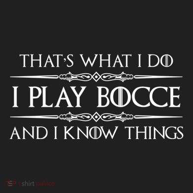 Bocce Ball Player Funny Gift I Play Bocce And I Know Things Funny Gift Hat