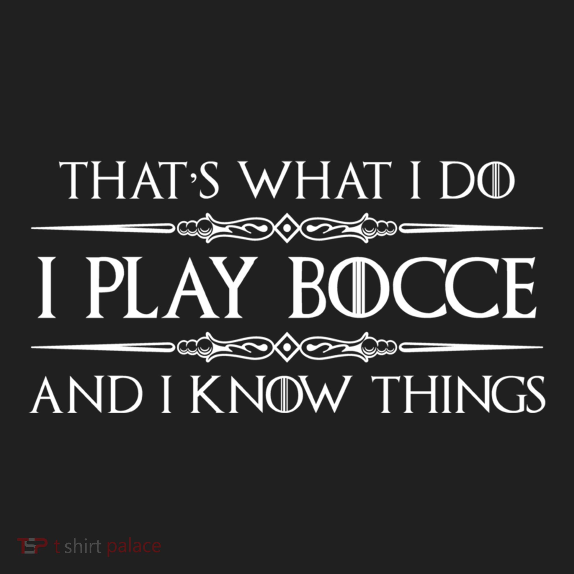 Bocce Ball Player Funny Gift I Play Bocce And I Know Things Funny Gift Hat