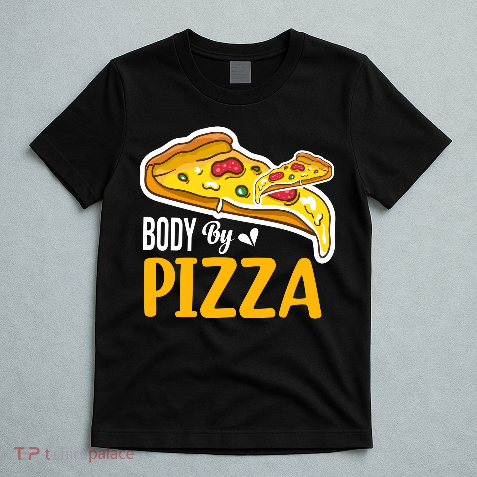 Body By Pizza Graphic Plus Size Shirt For Girl Boy T-Shirt