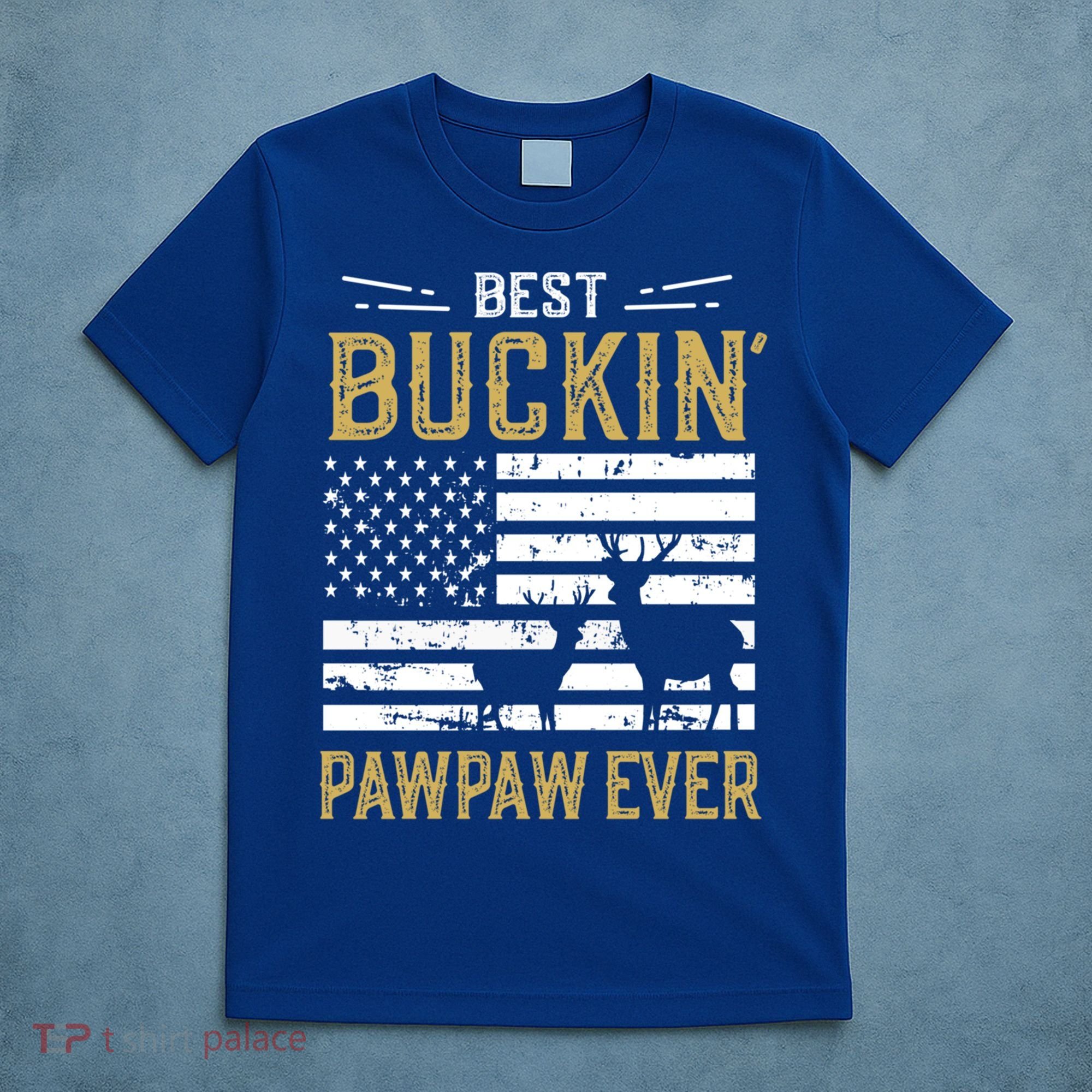 Best Buckin Pawpaw Ever Funny Gift Deer Hunter Cool Hunting Gift T-Shirt