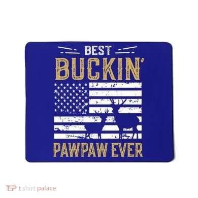 Best Buckin Pawpaw Ever Funny Gift Deer Hunter Cool Hunting Gift Mousepad