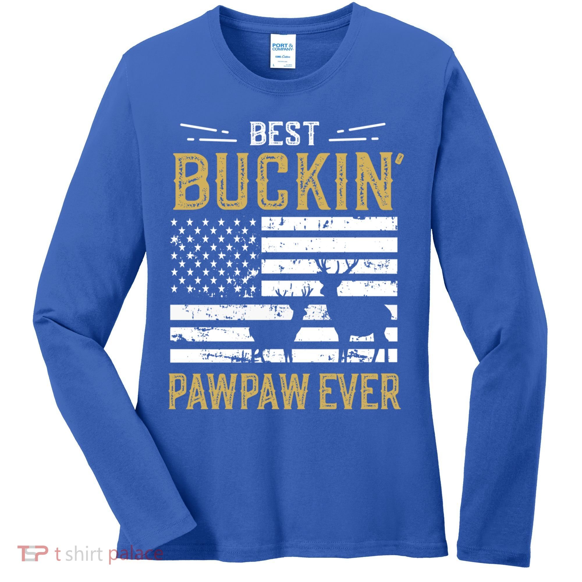 Best Buckin Pawpaw Ever Funny Gift Deer Hunter Cool Hunting Gift Women's Long Sleeve Shirt