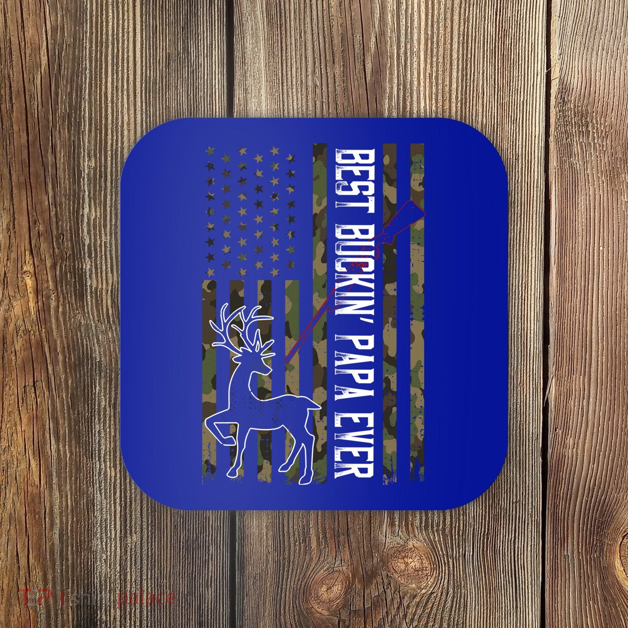 Best Buckin Papa Ever Gift Camo Deer Hunting Bucking Gift Coaster
