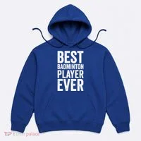 Best Badminton Player Ever Funny Badminton Gift Hoodie thumb 0