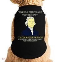 Big Boy Purchase Tomorrow History Teacher Thomas Jefferson Doggie Tank thumb 0