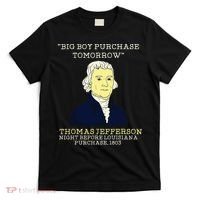 Big Boy Purchase Tomorrow History Teacher Thomas Jefferson T-Shirt thumb 0