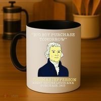 Big Boy Purchase Tomorrow History Teacher Thomas Jefferson Coffee Mug thumb 4
